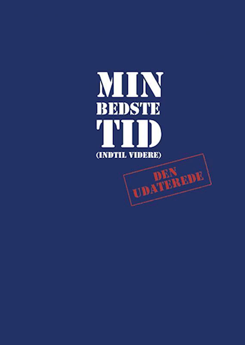 Min Bedste Tid (indtil videre): Den Udaterede